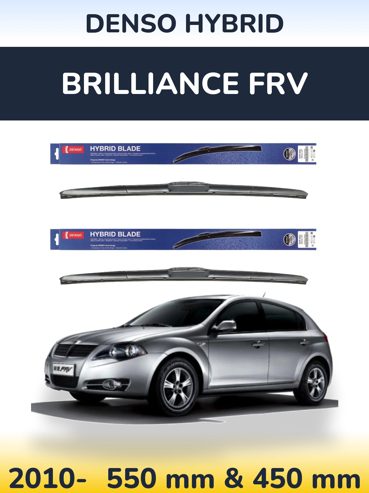 Torkarblad Denso Hybrid för Brilliance FRV