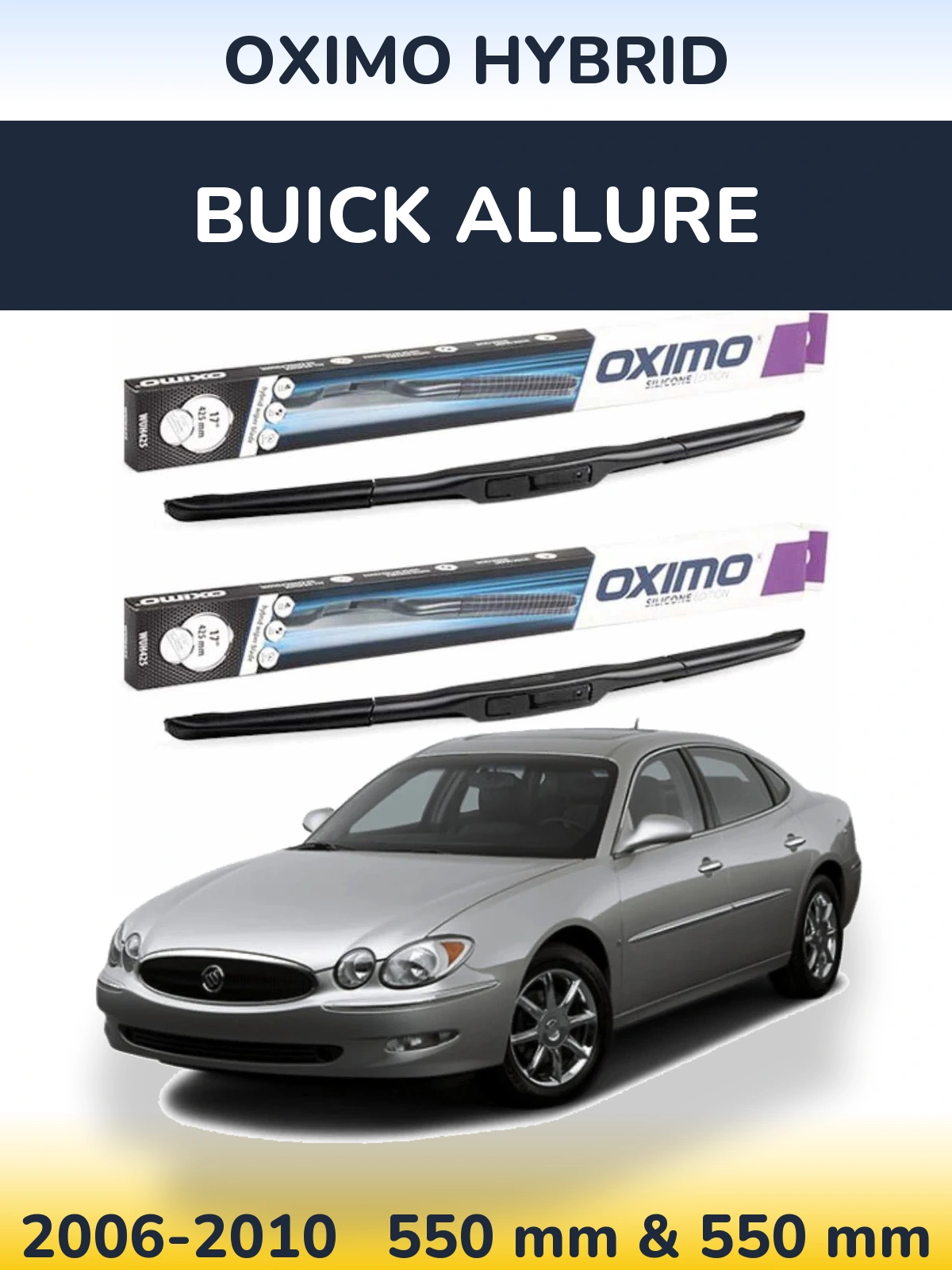 Комплект передніх щіток Oximo Hybrid 550 & 550 мм для Buick Allure 2006-2010