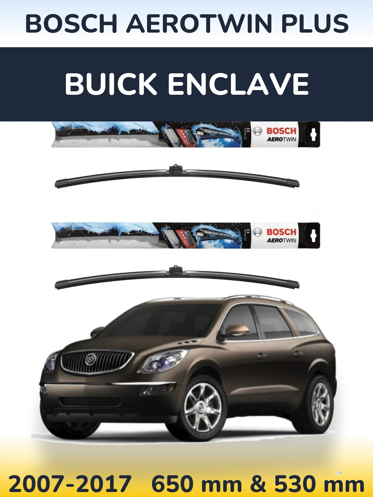 Torkarblad BOSCH AeroTwin Plus för Buick Enclave