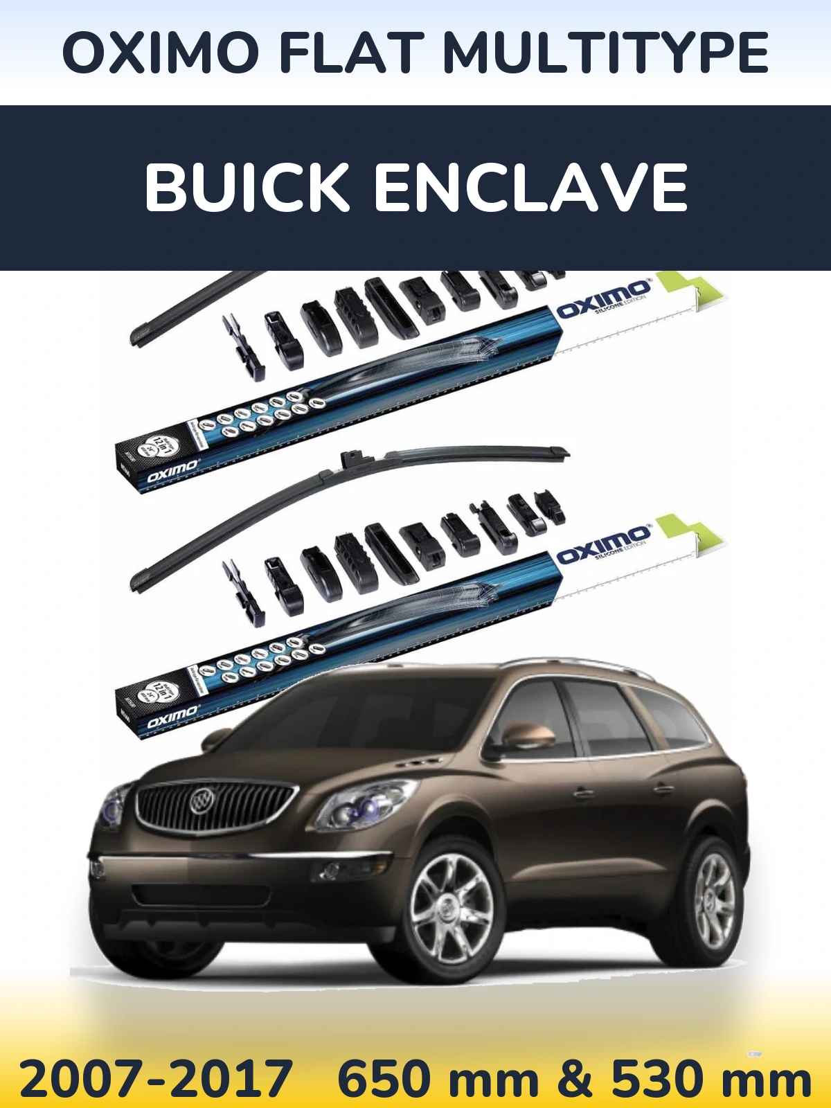 Комплект передніх щіток Oximo Flat MultiТипe 650 & 530 мм для Buick Enclave 2007-2017