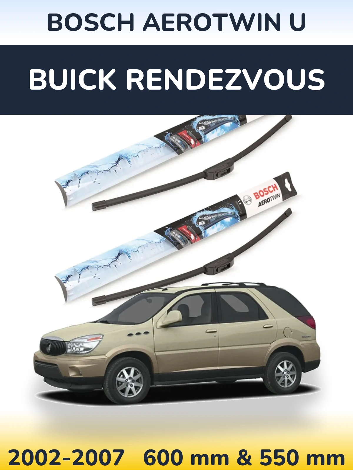 Torkarblad BOSCH AeroTwin U för Buick Rendezvous