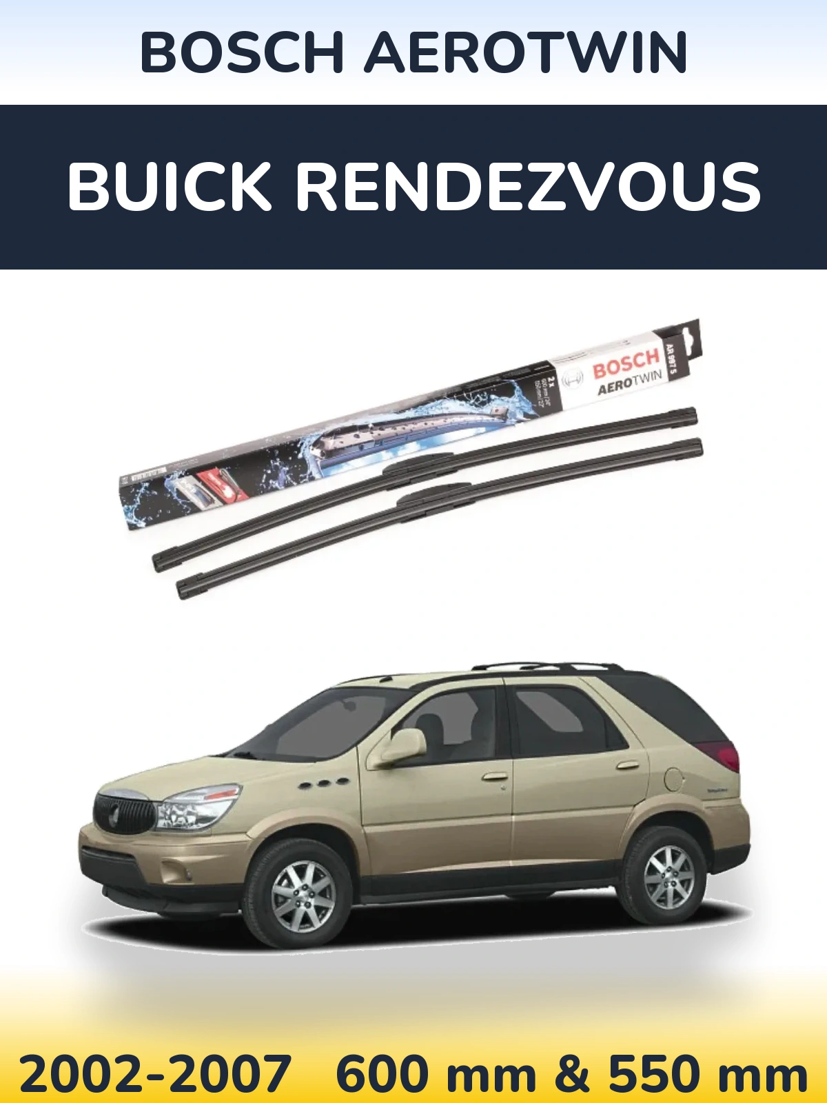 Torkarblad BOSCH AeroTwin för Buick Rendezvous