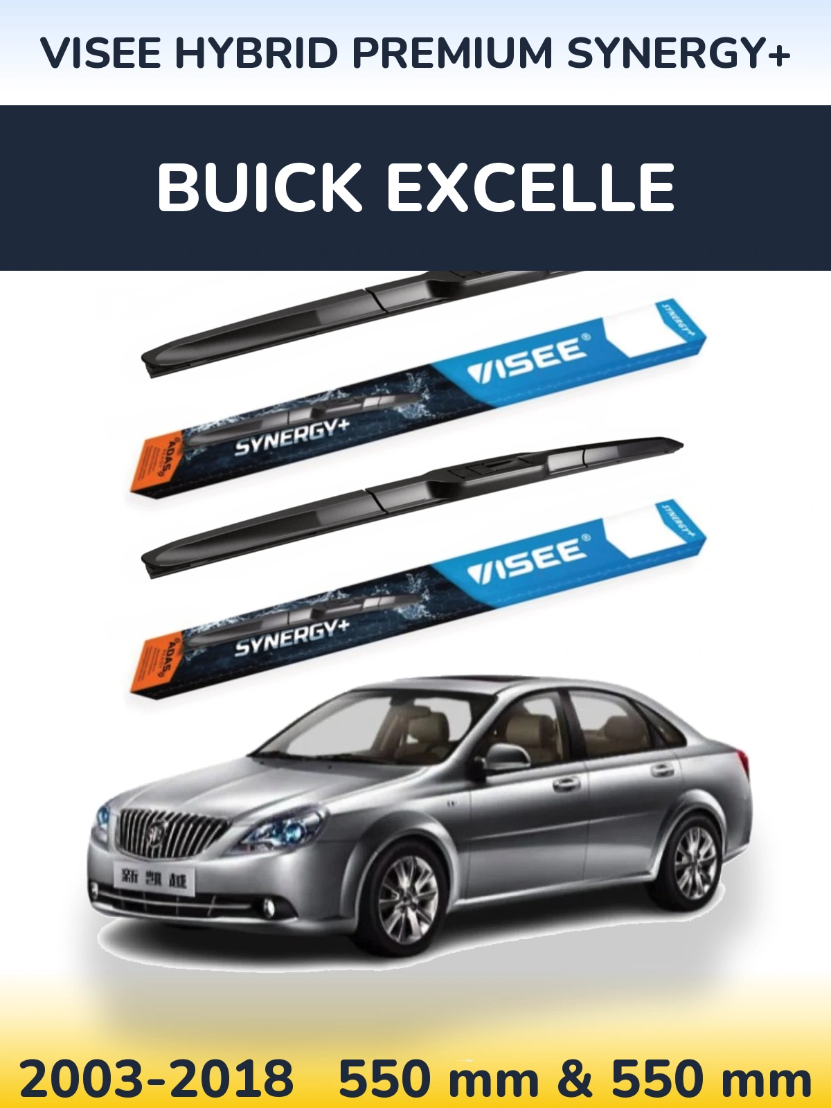 Torkarblad VISEE HYBRID PREMIUM SYNERGY+ för Buick Excelle
