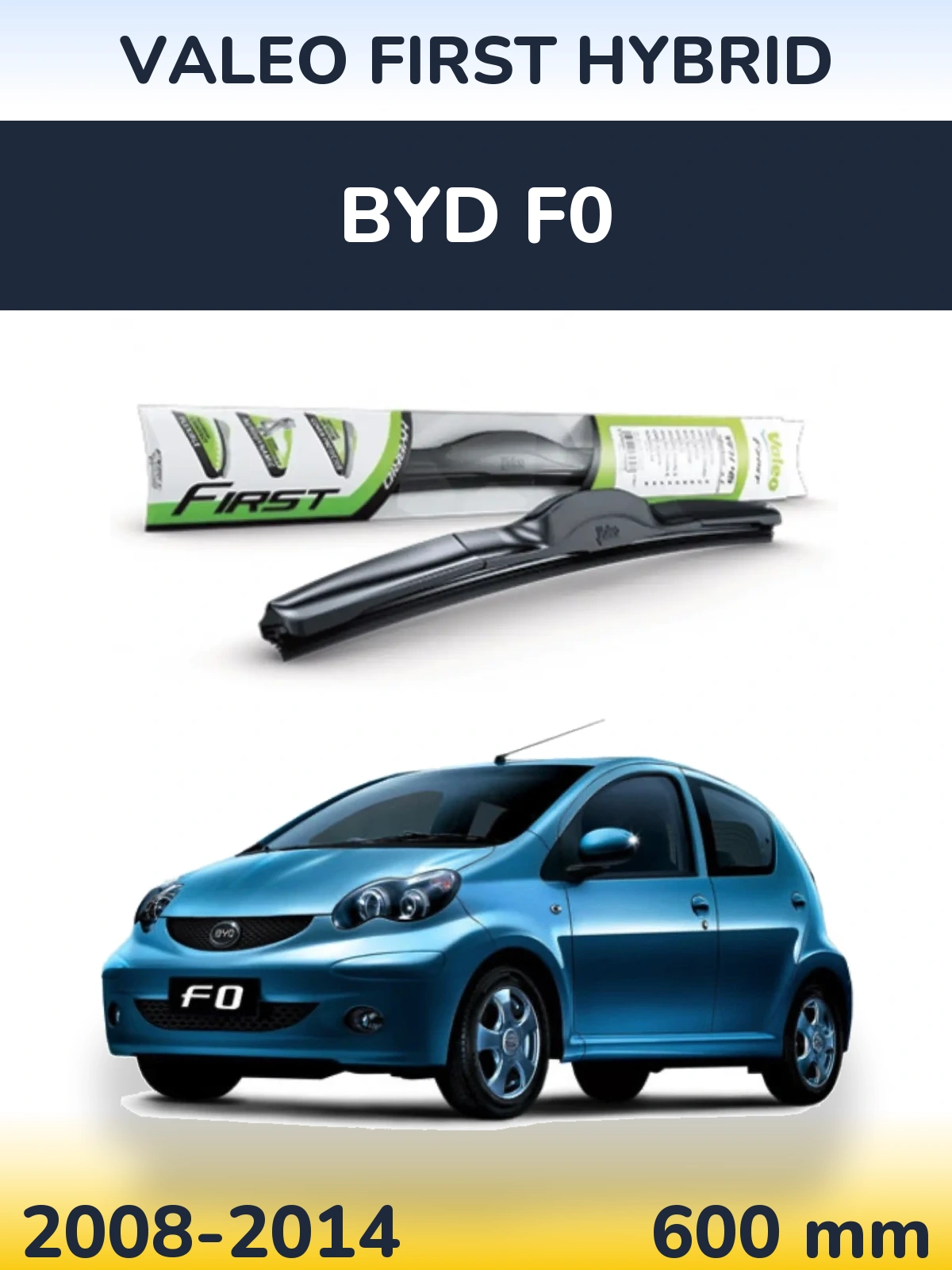 Torkarblad Valeo First Hybrid för BYD F0