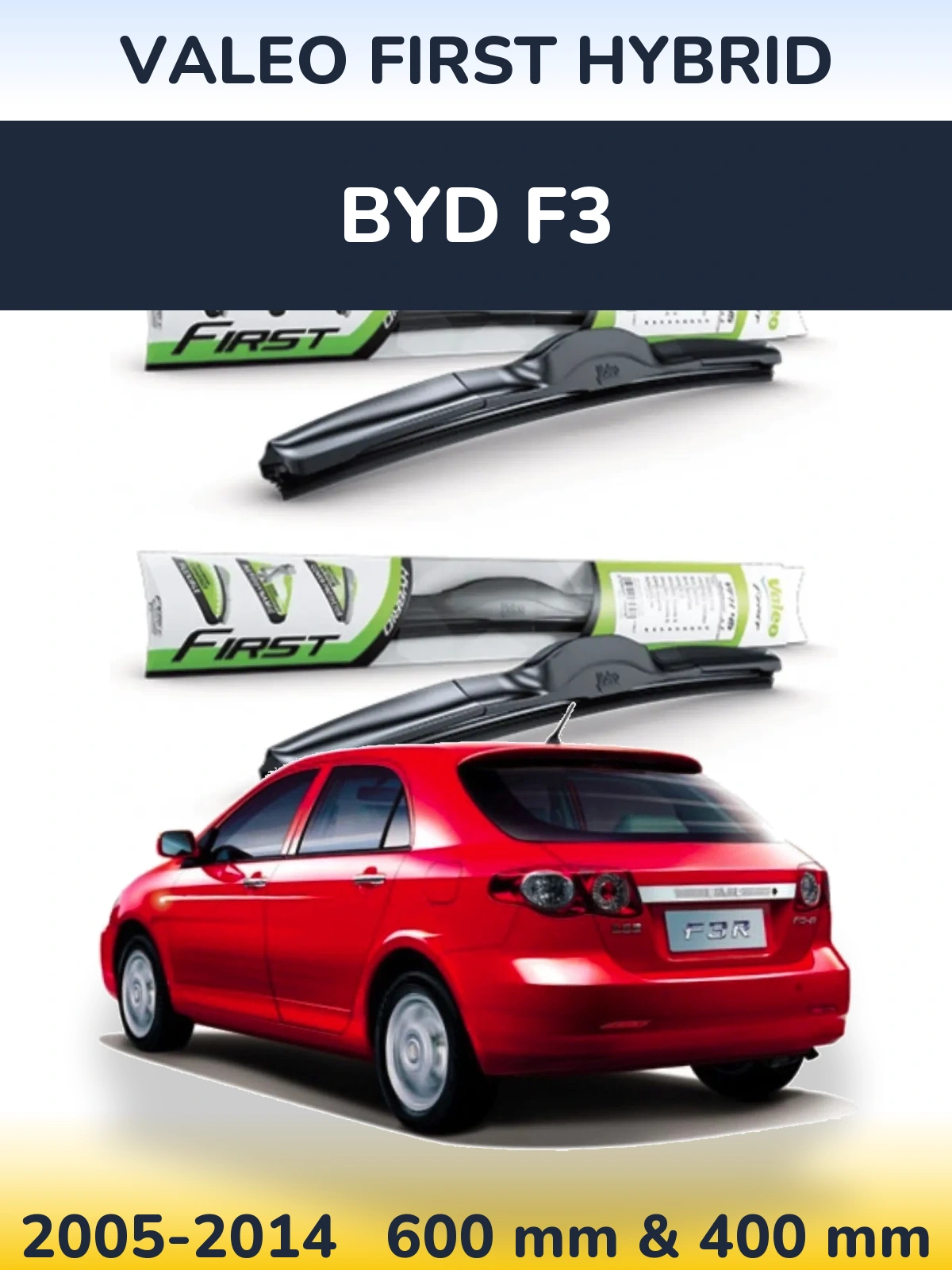 Комплект передніх щіток Valeo First Hybrid 600 & 400 мм для BYD F3 2005-2014
