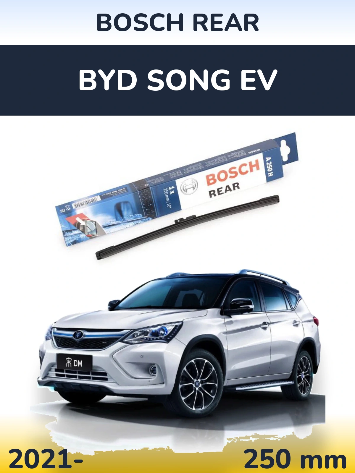 Rear wiper blade BOSCH Rear 250 mm for BYD Song EV 2021-2026