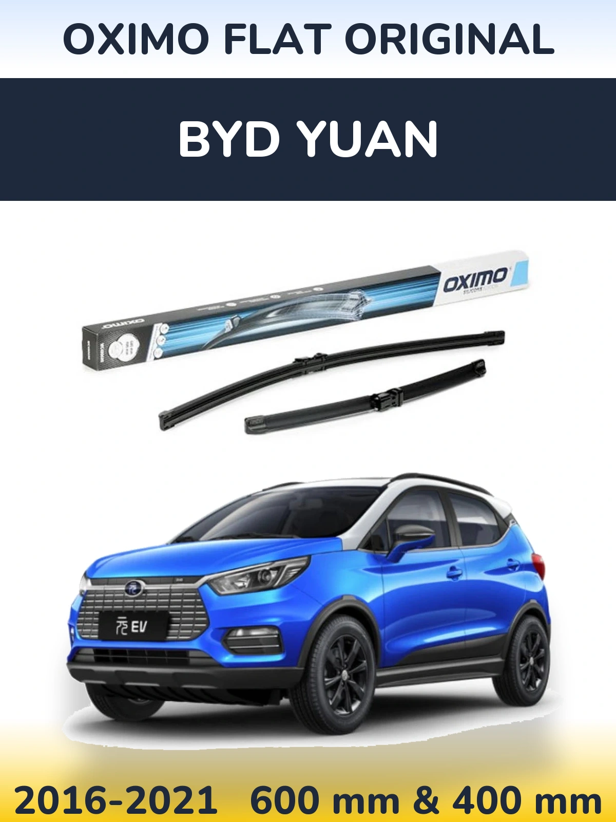 Front wiper blade set Oximo Flat Original 600 & 400 mm for BYD Yuan 2016-2021