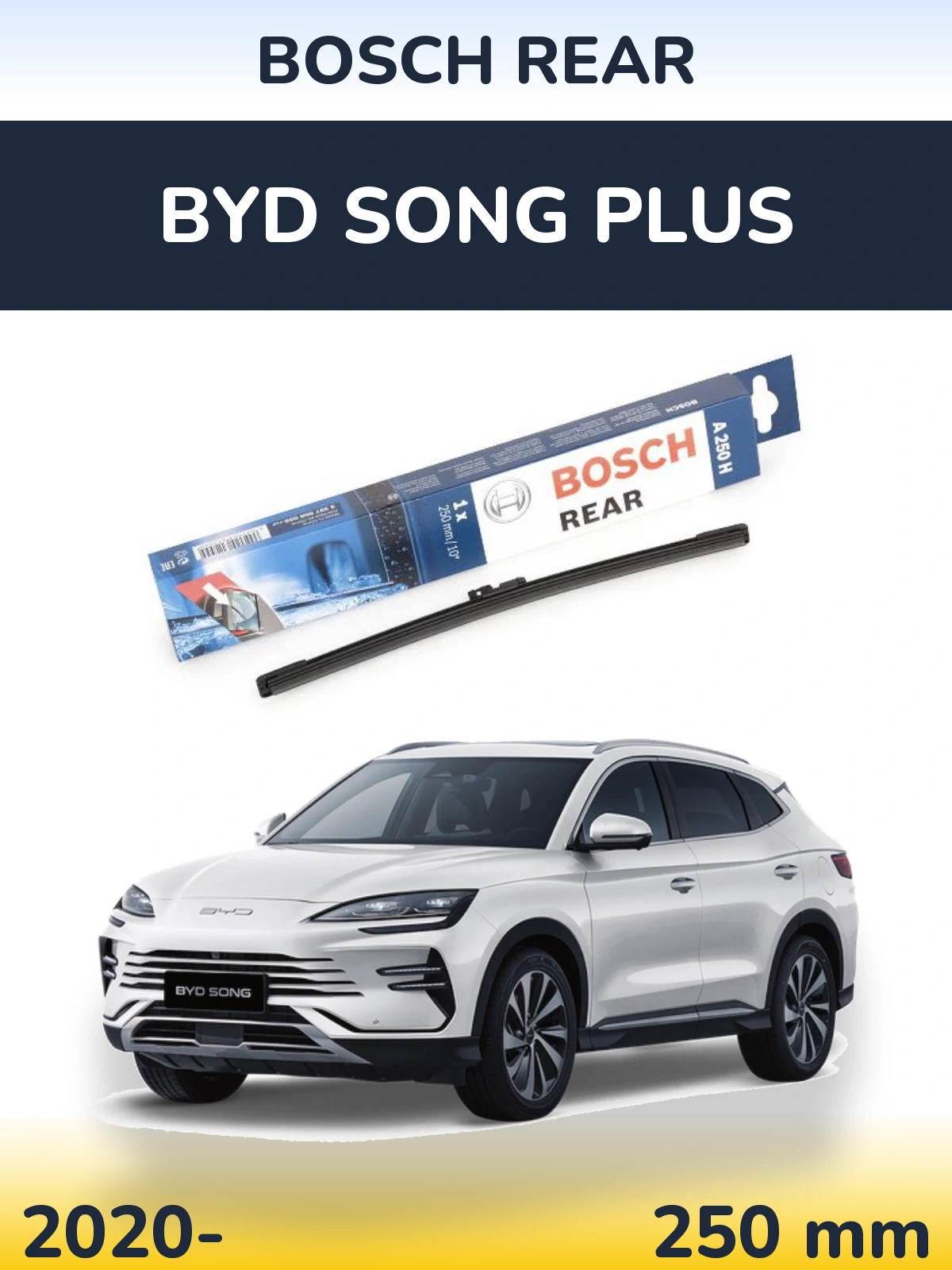 Rear wiper blade BOSCH Rear 250 mm for BYD Song Plus 2020-2026