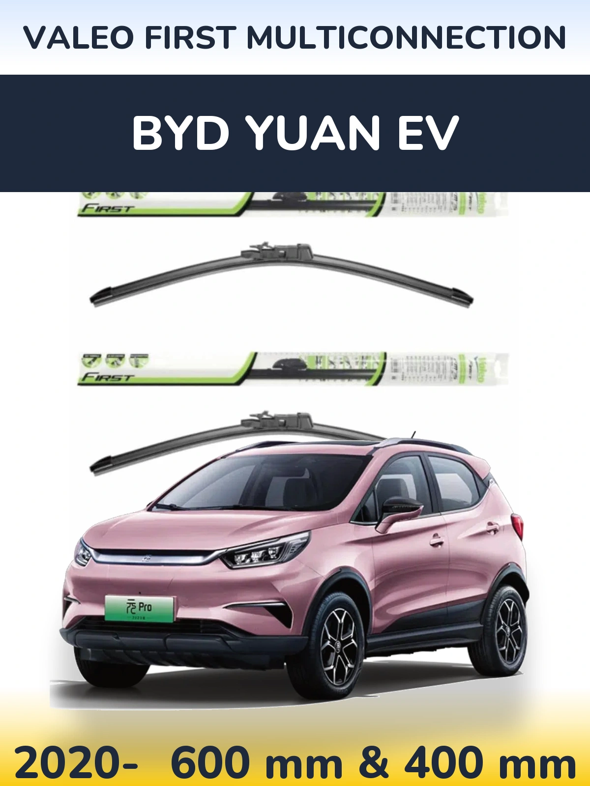 Комплект передніх щіток Valeo First MultiConnection 600 & 400 мм для BYD Yuan EV 2020-2026