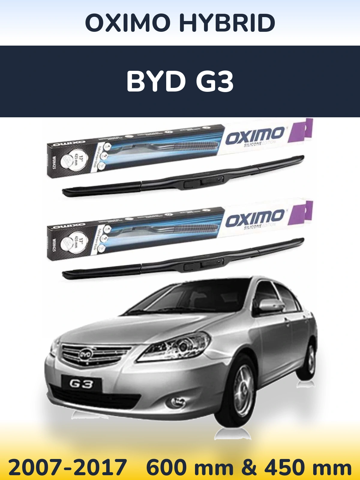Front wiper blade set Oximo Hybrid 600 & 450 mm for BYD G3 2007-2017