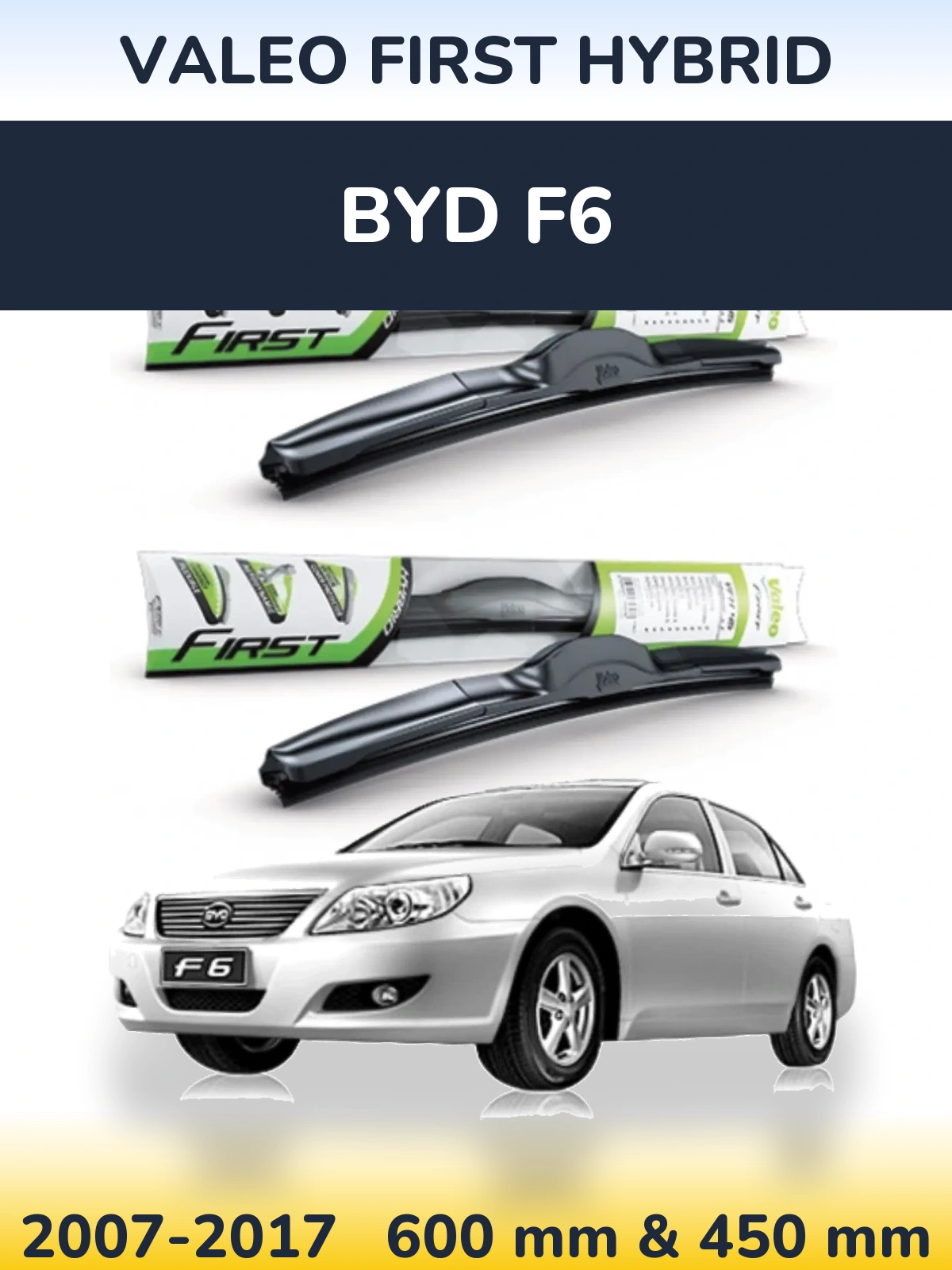 Torkarblad Valeo First Hybrid för BYD F6