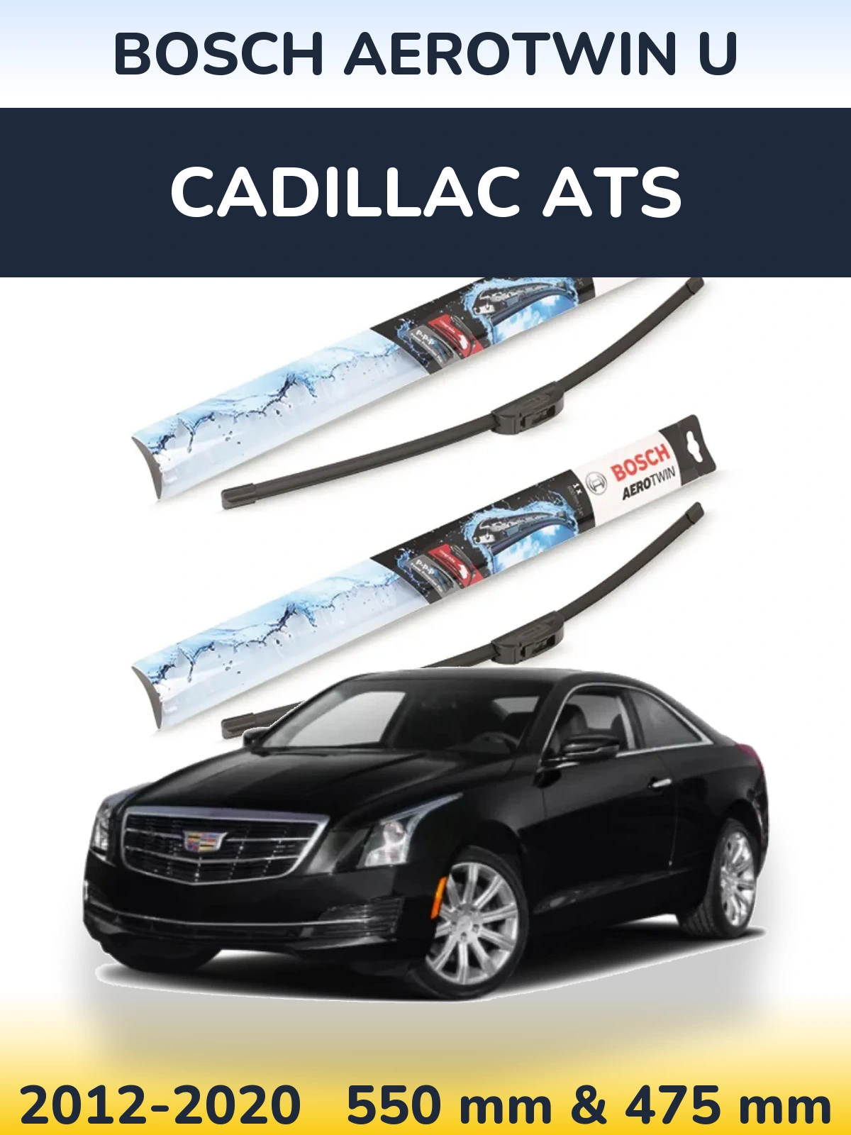 Комплект передніх щіток BOSCH AeroTwin U 550 & 475 мм для Cadillac ATS 2012-2020