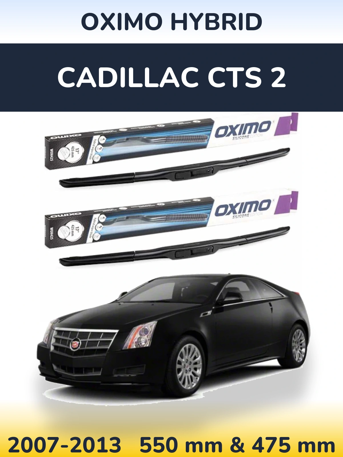 Комплект передніх щіток Oximo Hybrid 550 & 475 мм для Cadillac CTS 2 2007-2013