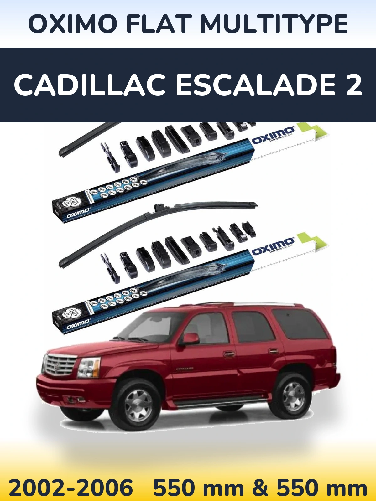 Комплект передніх щіток Oximo Flat MultiТипe 550 & 550 мм для Cadillac Escalade 2 2002-2006
