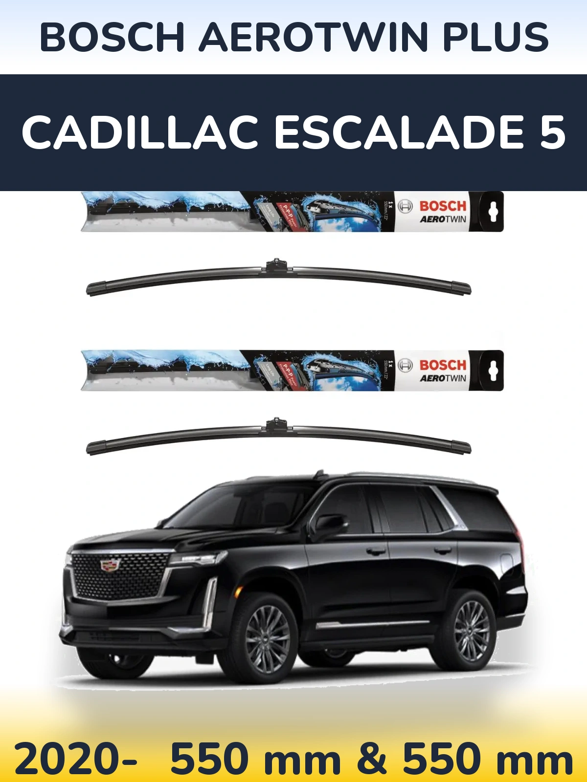 Torkarblad BOSCH AeroTwin Plus för Cadillac Escalade 5