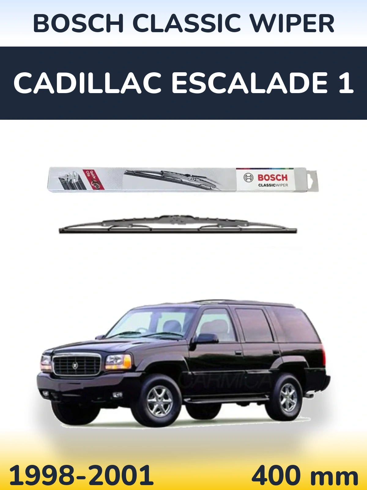 Torkarblad BOSCH Classic Wiper för Cadillac Escalade 1