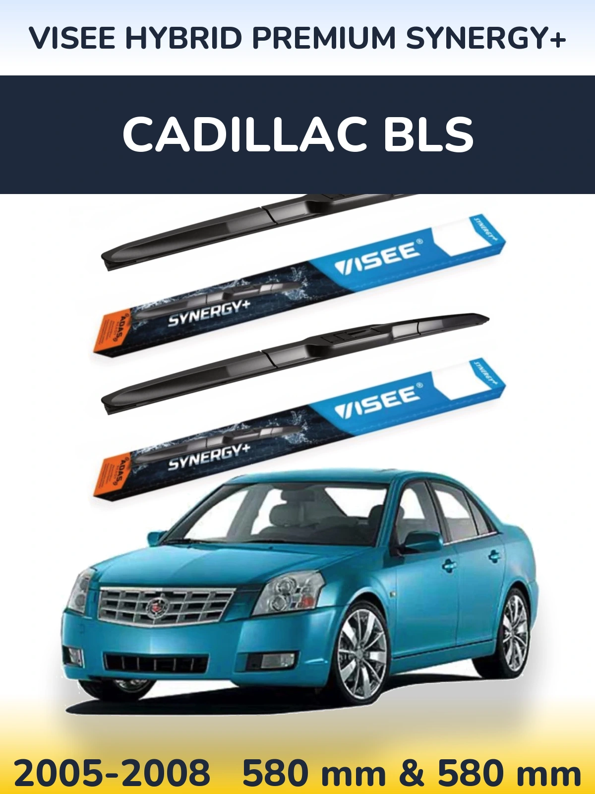 Комплект передніх щіток VISEE HYBRID PREMIUM SYNERGY+ 580 & 580 мм для Cadillac BLS 2005-2008