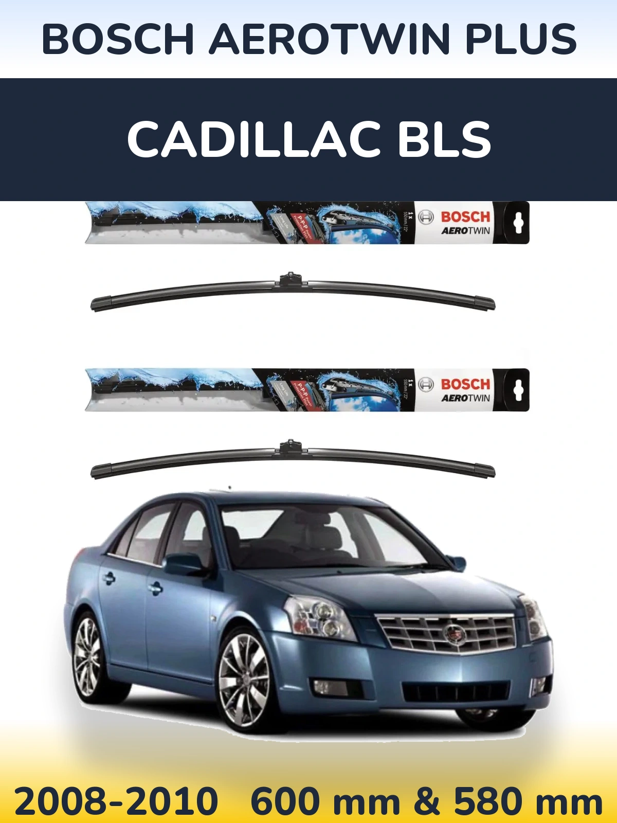 Torkarblad BOSCH AeroTwin Plus för Cadillac BLS