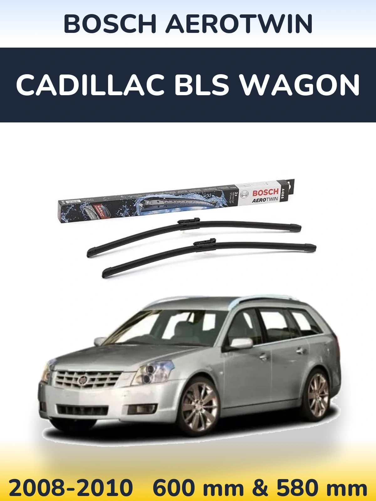Torkarblad BOSCH AeroTwin för Cadillac BLS Wagon