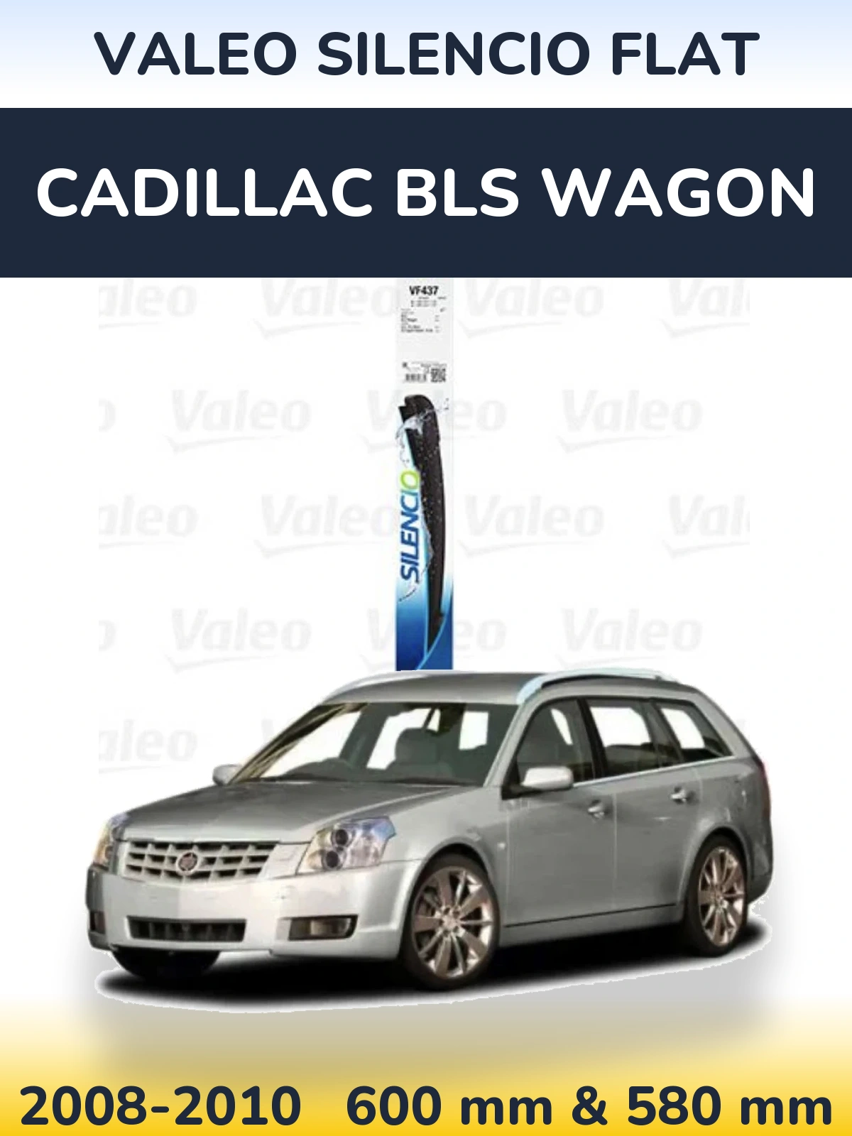 Torkarblad Valeo Silencio Flat för Cadillac BLS Wagon