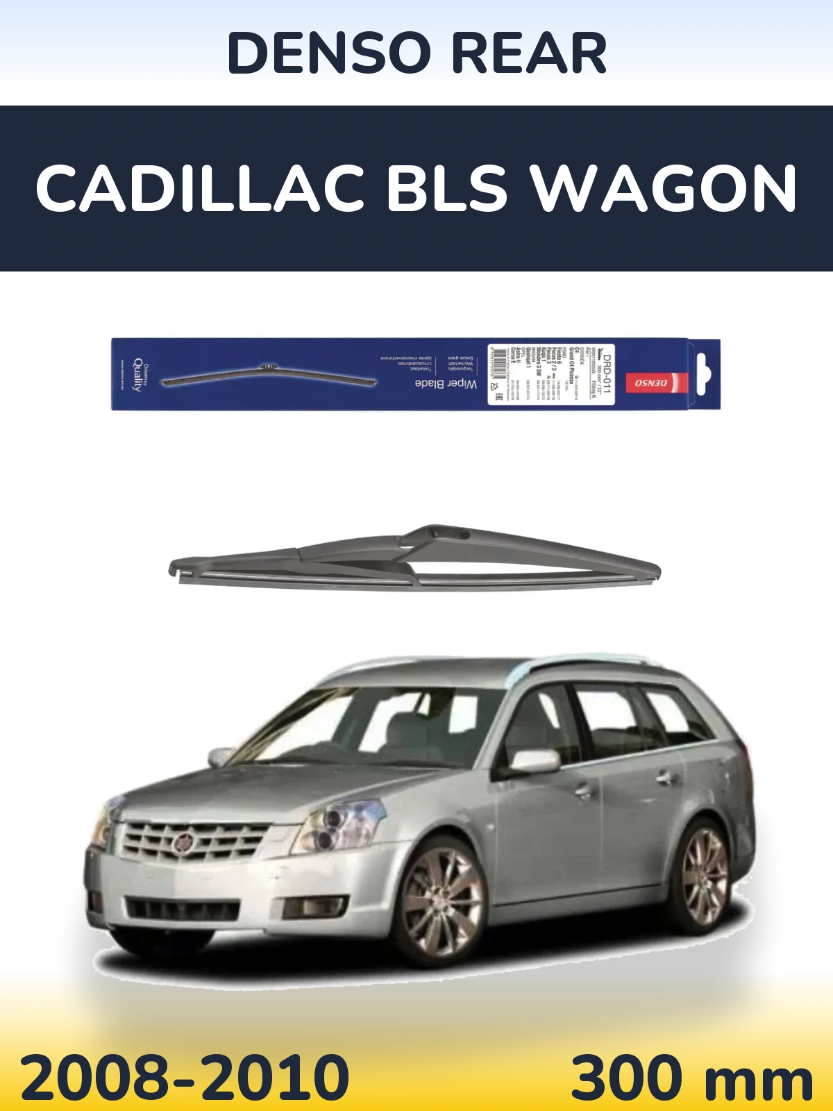 Torkarblad Denso Rear för Cadillac BLS Wagon