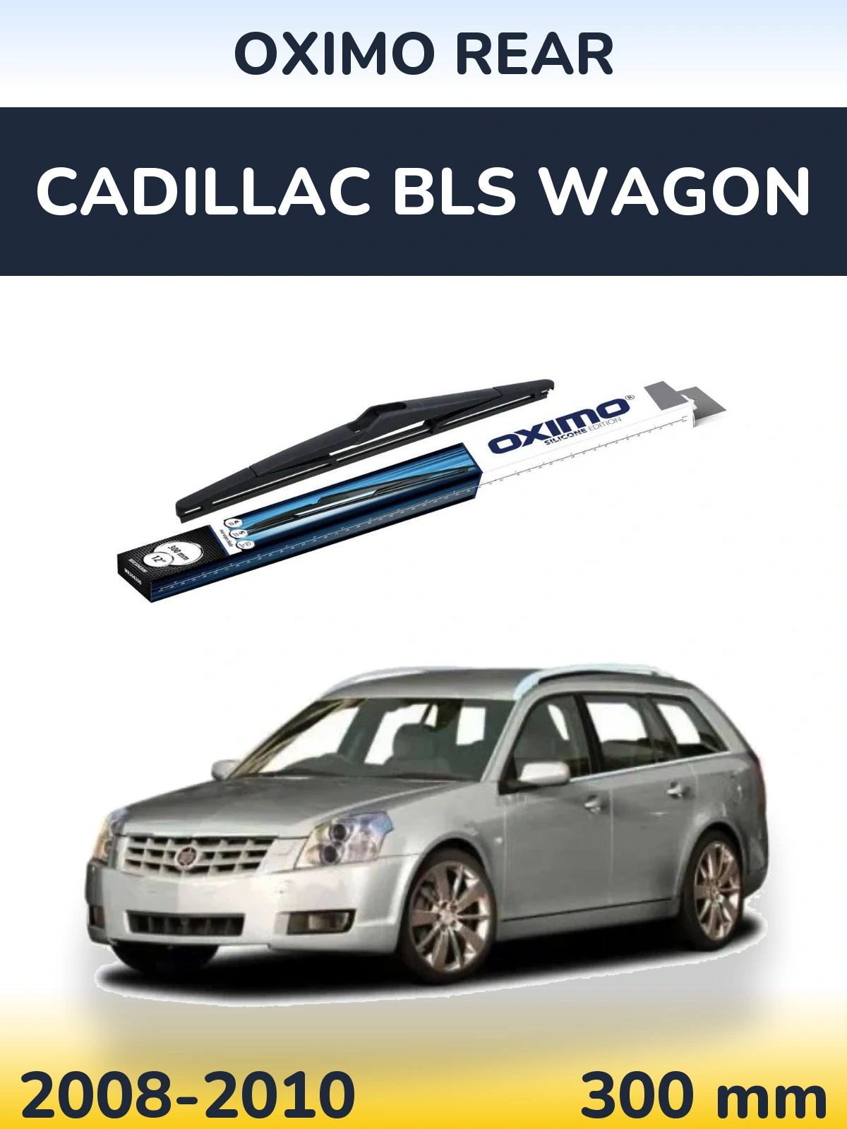 Torkarblad Oximo Rear för Cadillac BLS Wagon