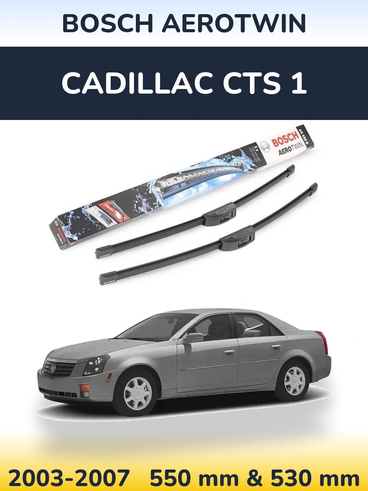 Torkarblad BOSCH AeroTwin för Cadillac CTS 1