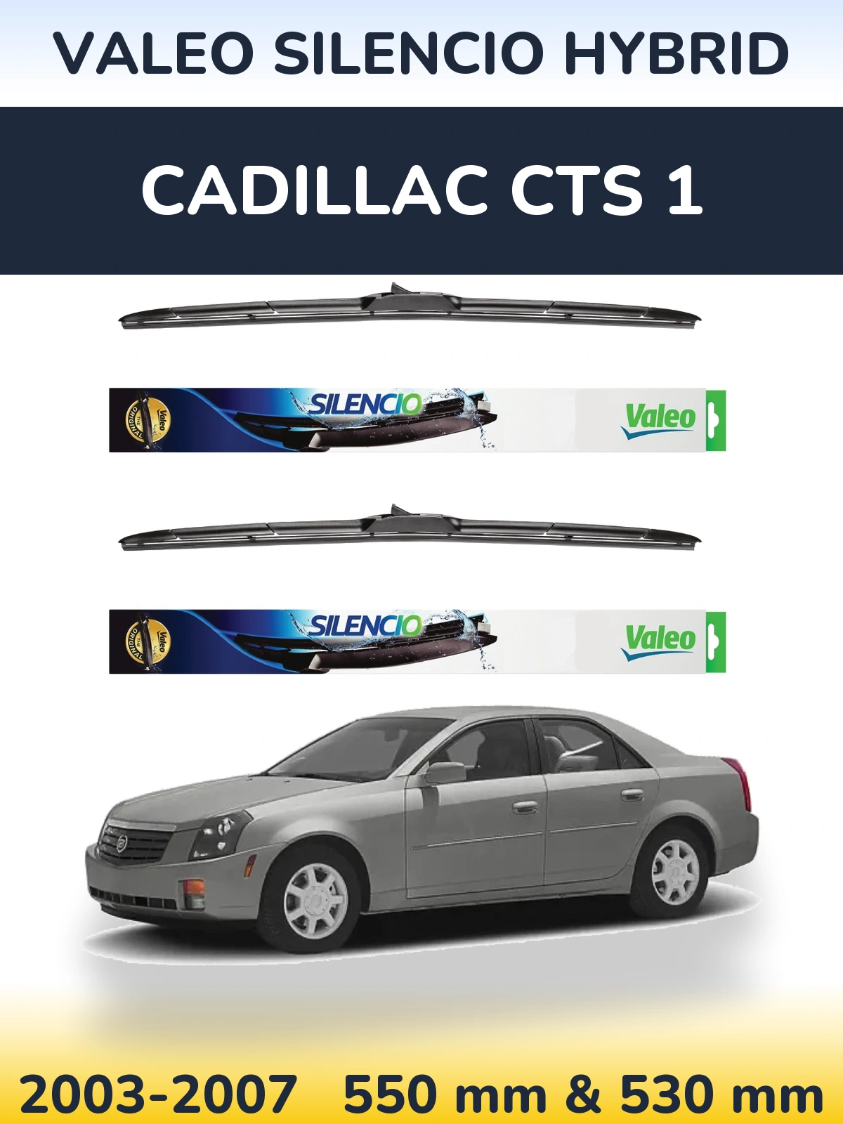 Torkarblad Valeo Silencio Hybrid för Cadillac CTS 1