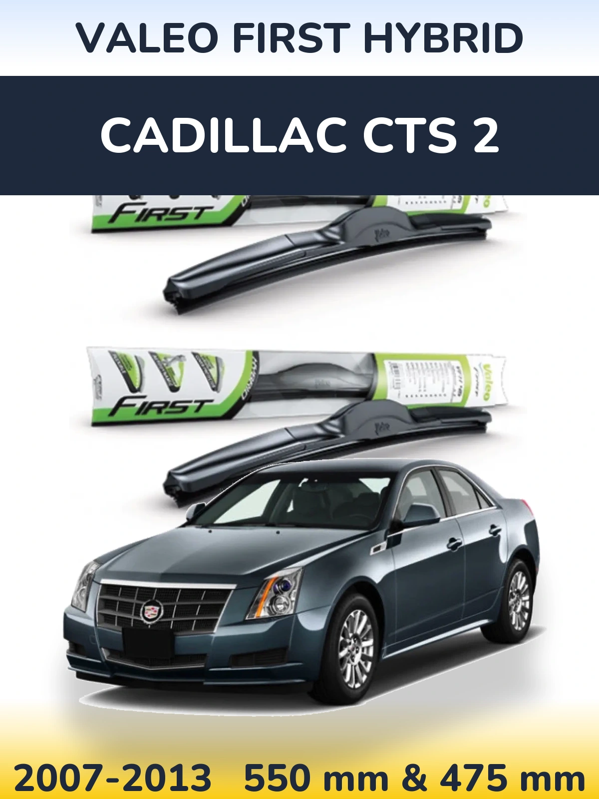 Torkarblad Valeo First Hybrid för Cadillac CTS 2