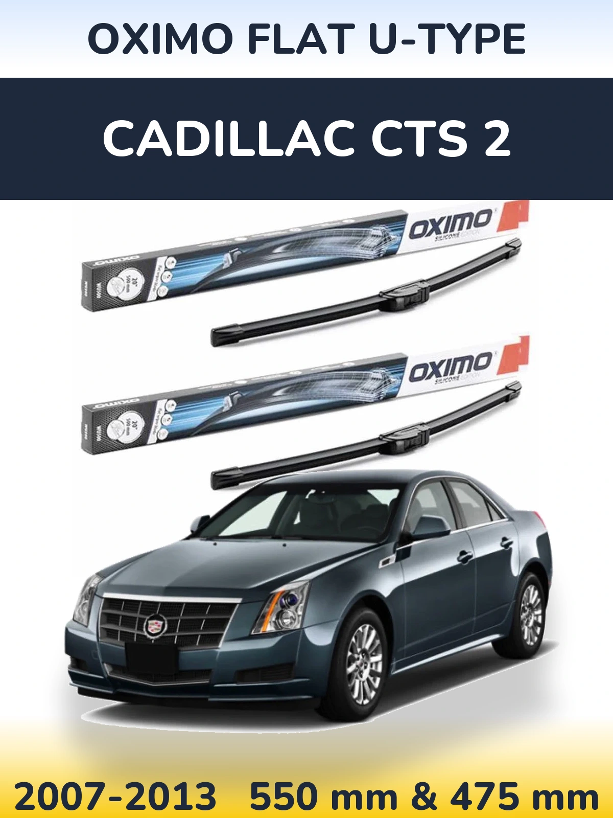 Комплект передніх щіток Oximo Flat U-type 550 & 475 мм для Cadillac CTS 2 2007-2013