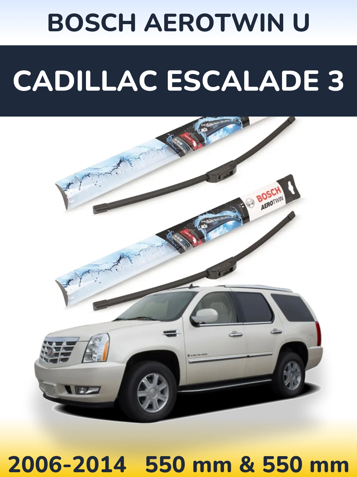 Torkarblad BOSCH AeroTwin U för Cadillac Escalade 3