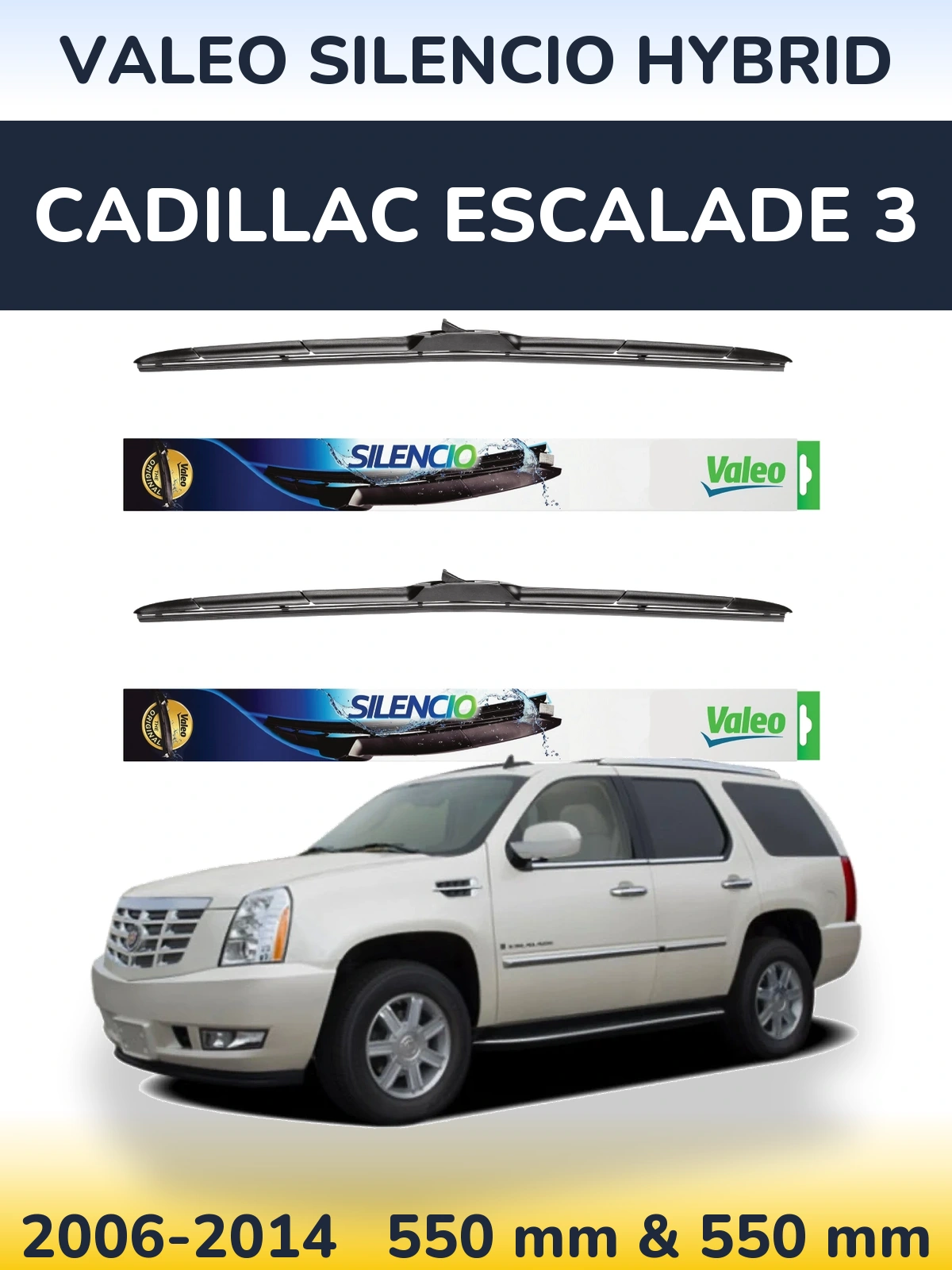 Torkarblad Valeo Silencio Hybrid för Cadillac Escalade 3