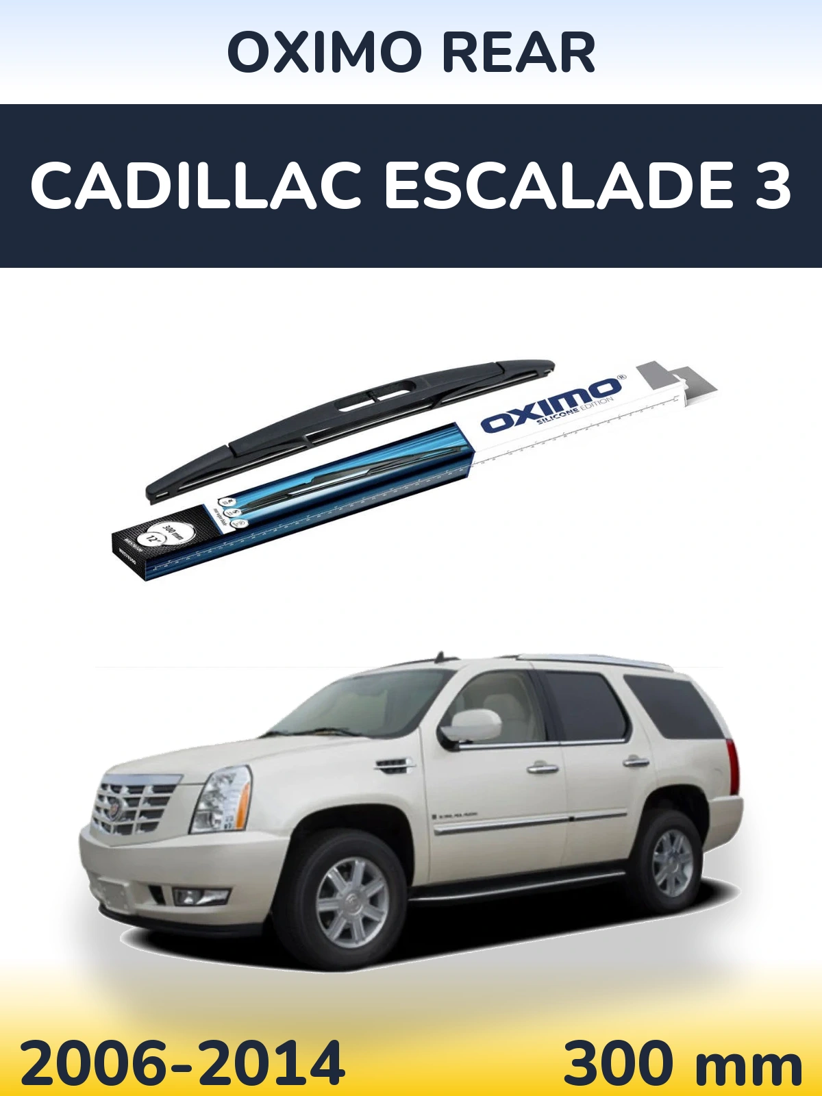 Torkarblad Oximo Rear för Cadillac Escalade 3