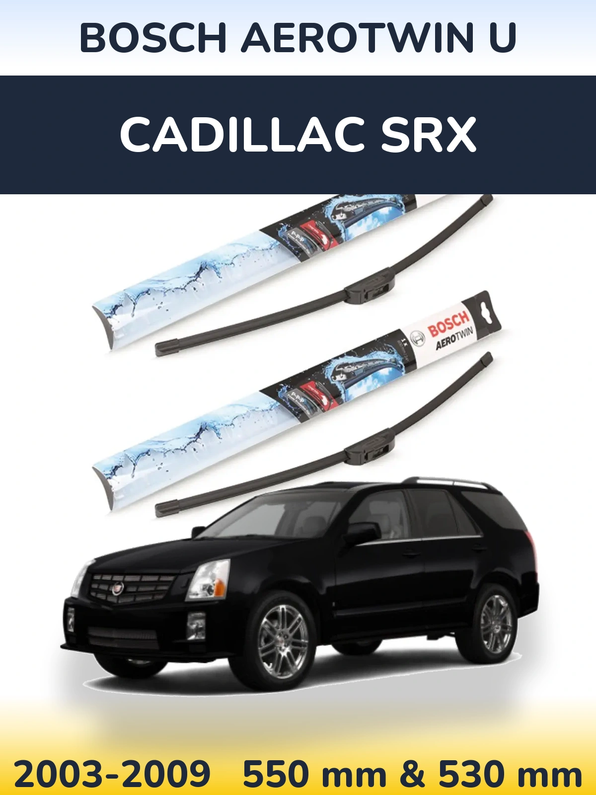 Torkarblad BOSCH AeroTwin U för Cadillac SRX