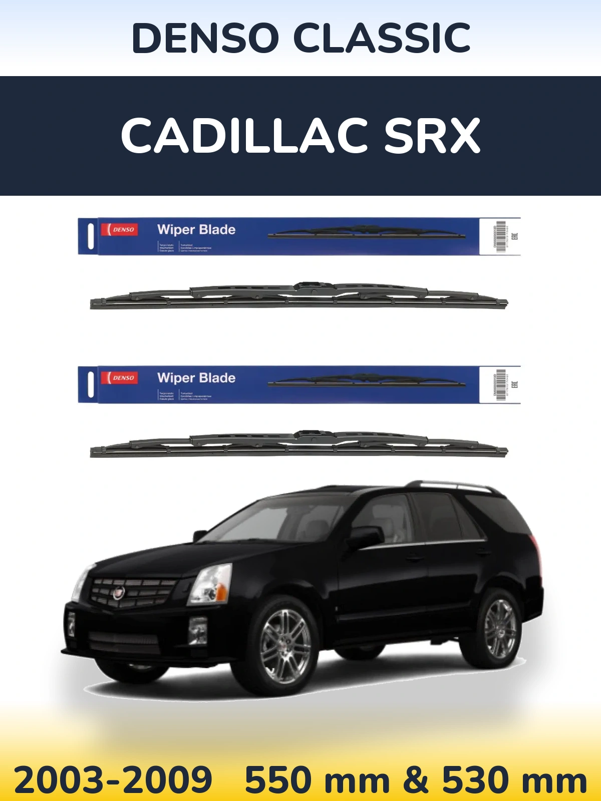 Front wiper blade set Denso Classic 550 & 530 mm for Cadillac SRX 2003-2009