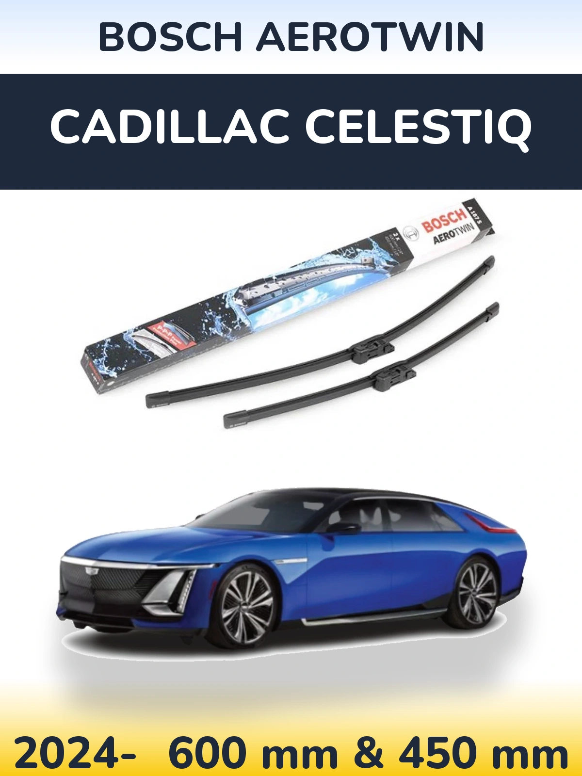Torkarblad BOSCH AeroTwin för Cadillac Celestiq
