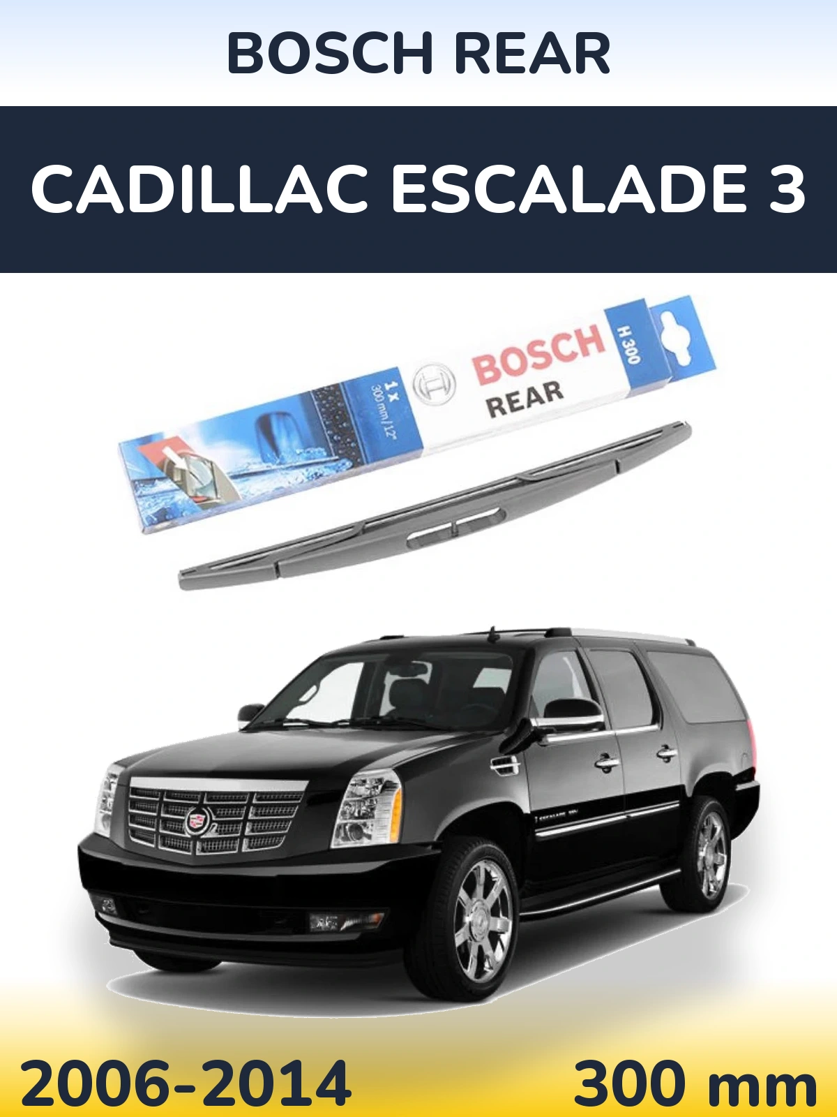 Torkarblad BOSCH Rear för Cadillac Escalade 3