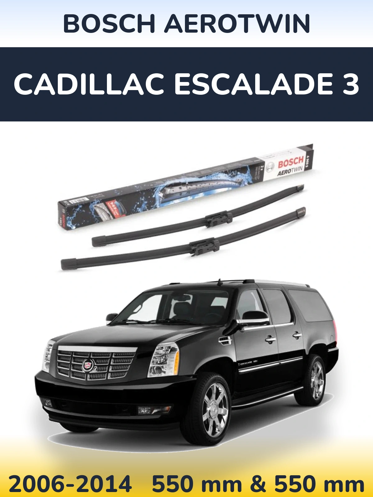Torkarblad BOSCH AeroTwin för Cadillac Escalade 3