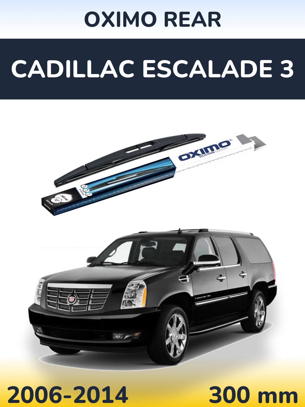 Torkarblad Oximo Rear för Cadillac Escalade 3