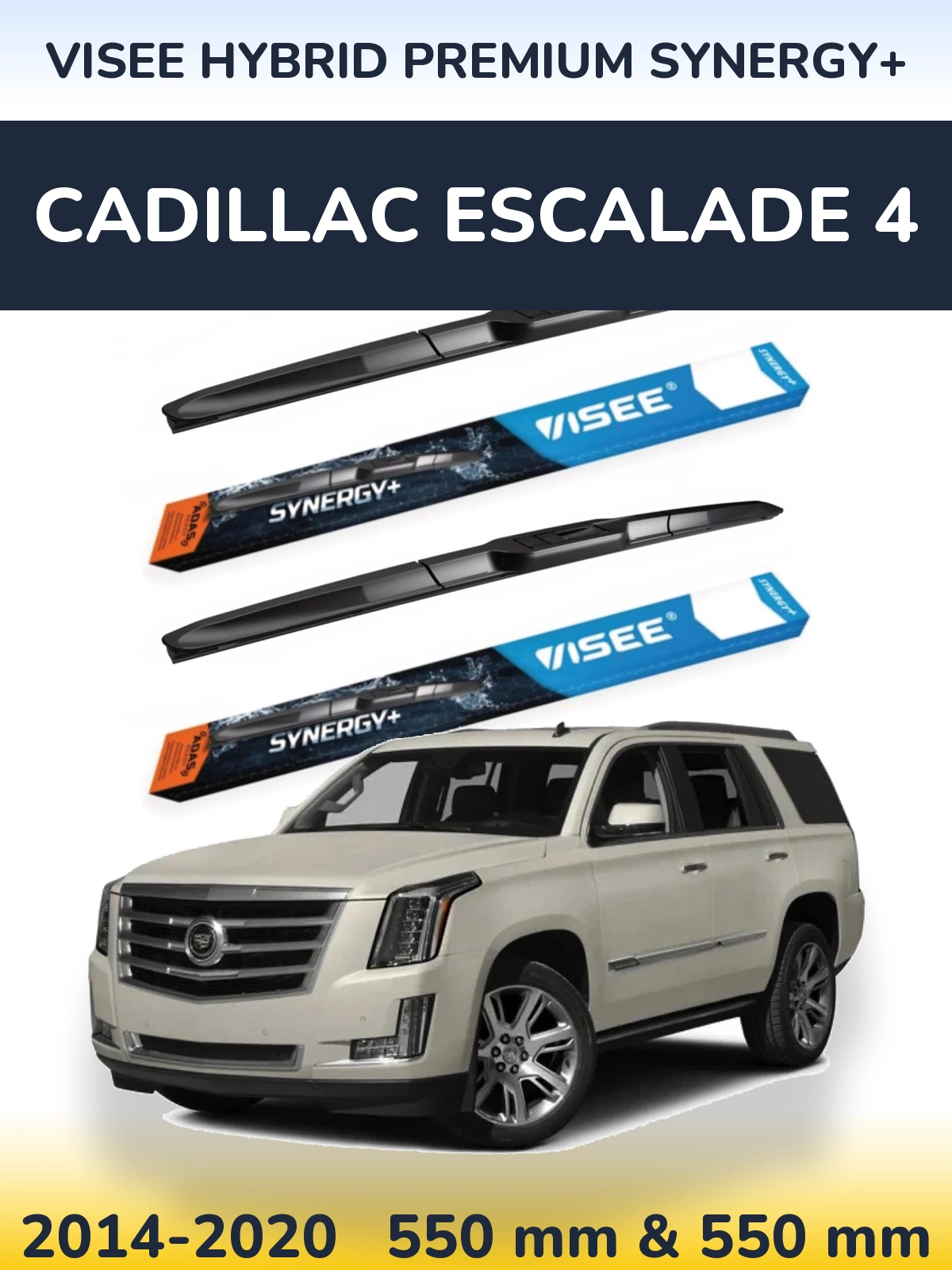 Torkarblad VISEE HYBRID PREMIUM SYNERGY+ för Cadillac Escalade 4
