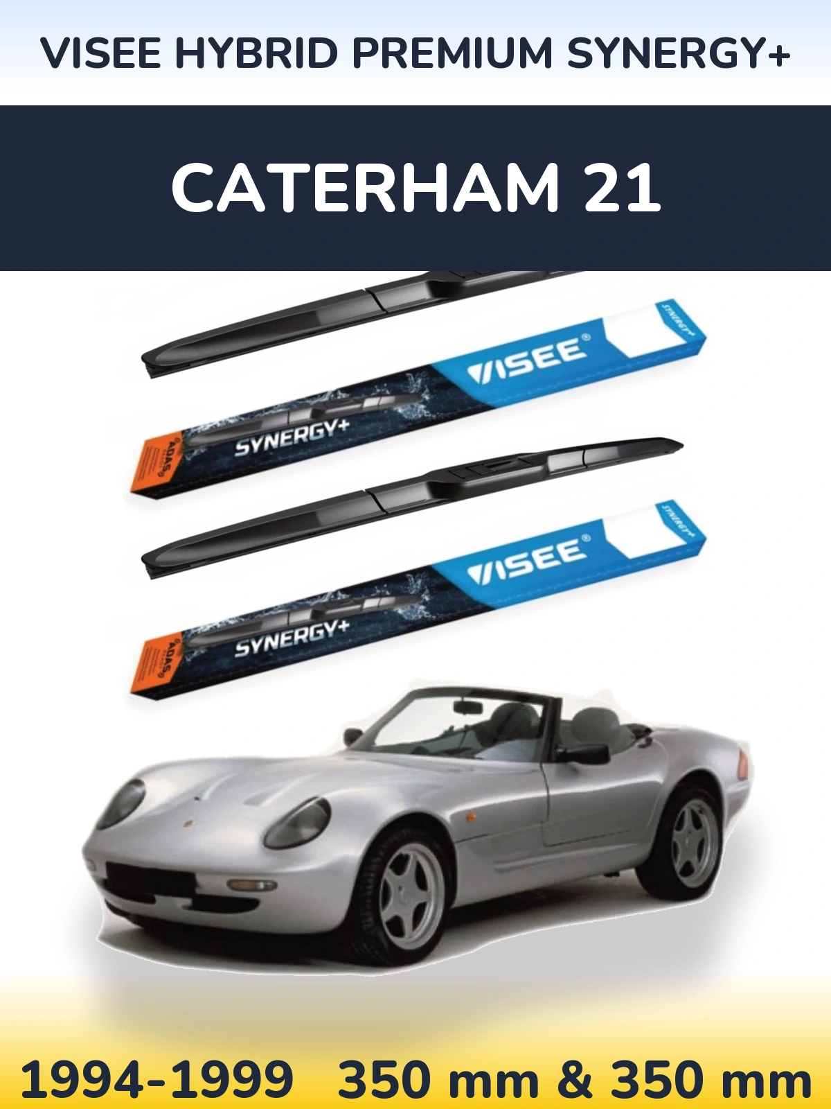 Torkarblad VISEE HYBRID PREMIUM SYNERGY+ för Caterham 21