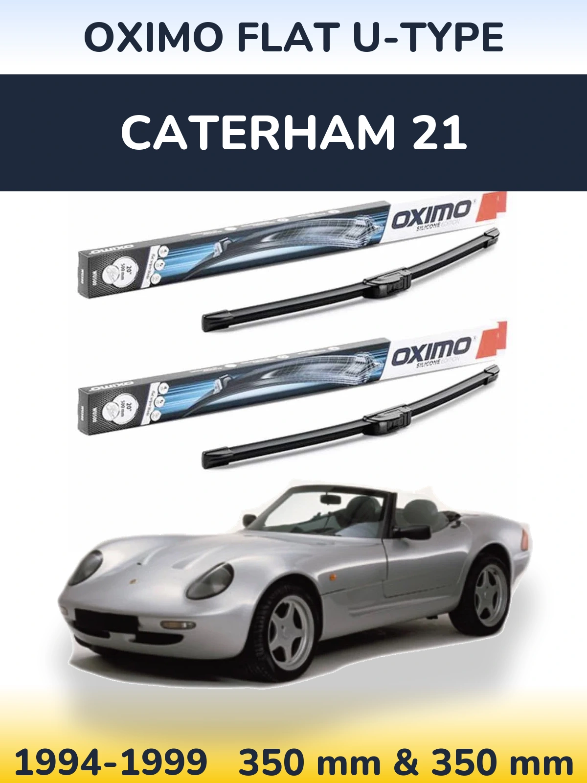 Комплект передних дворников Oximo Flat U-type 350 & 350 мм для Caterham 21 1994-1999