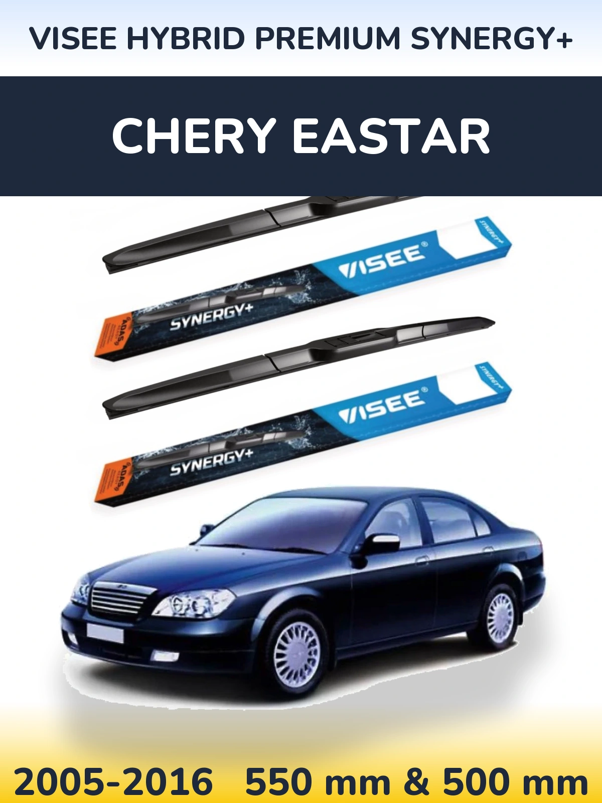Torkarblad VISEE HYBRID PREMIUM SYNERGY+ för Chery Eastar
