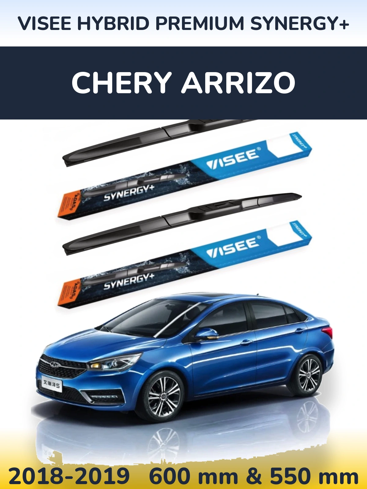 Torkarblad VISEE HYBRID PREMIUM SYNERGY+ för Chery Arrizo