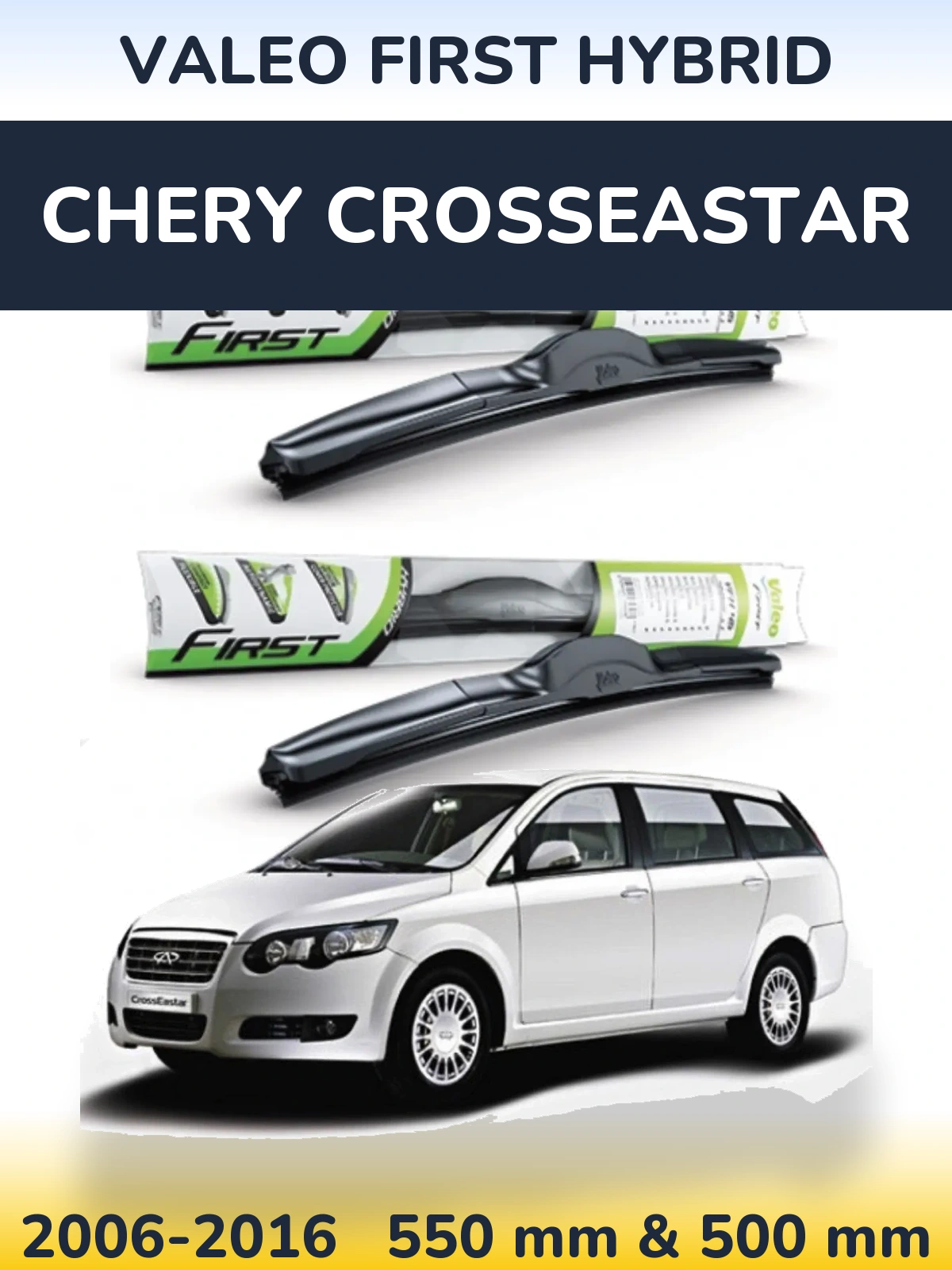 Torkarblad Valeo First Hybrid för Chery CrossEastar