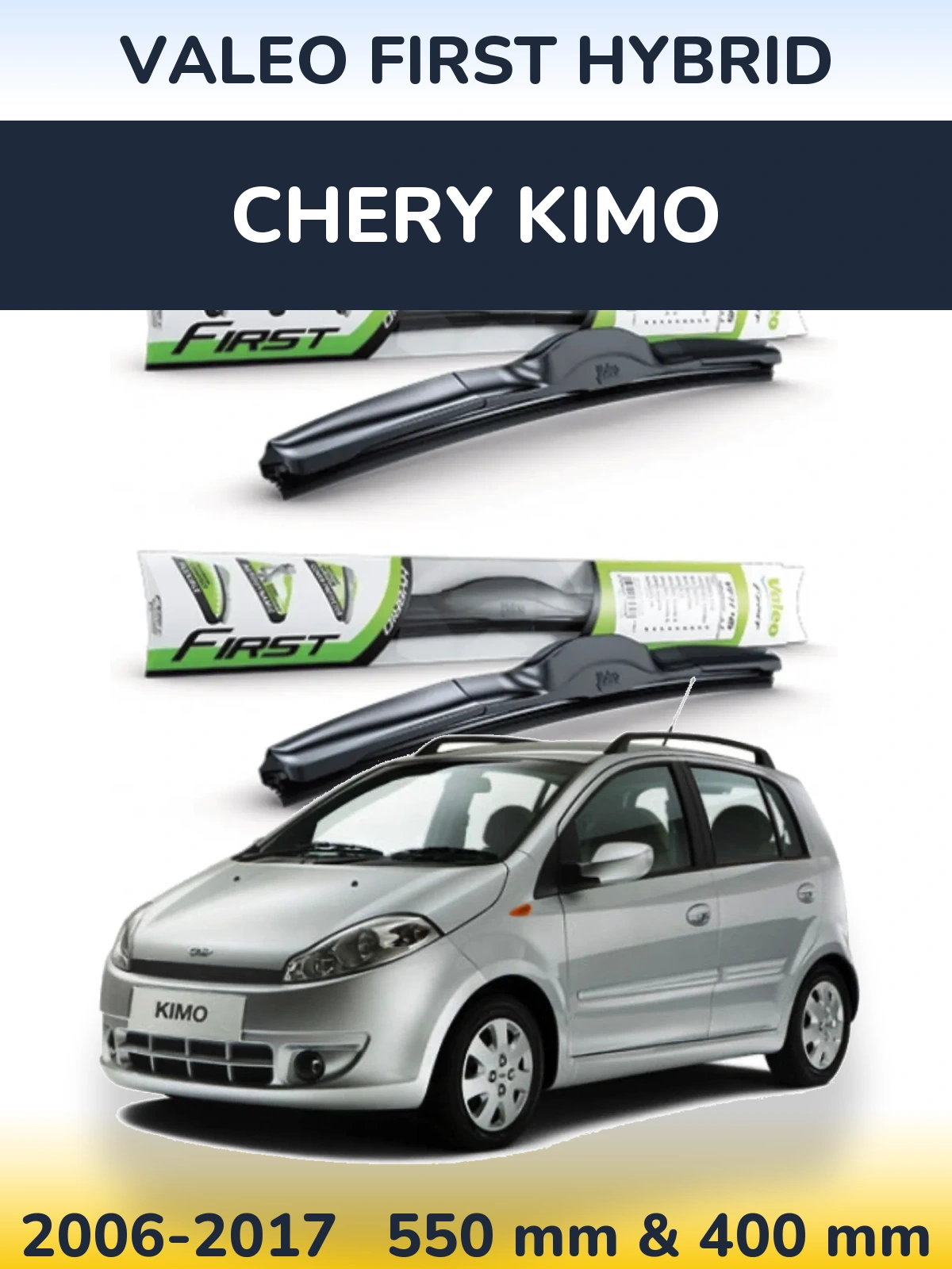 Torkarblad Valeo First Hybrid för Chery Kimo