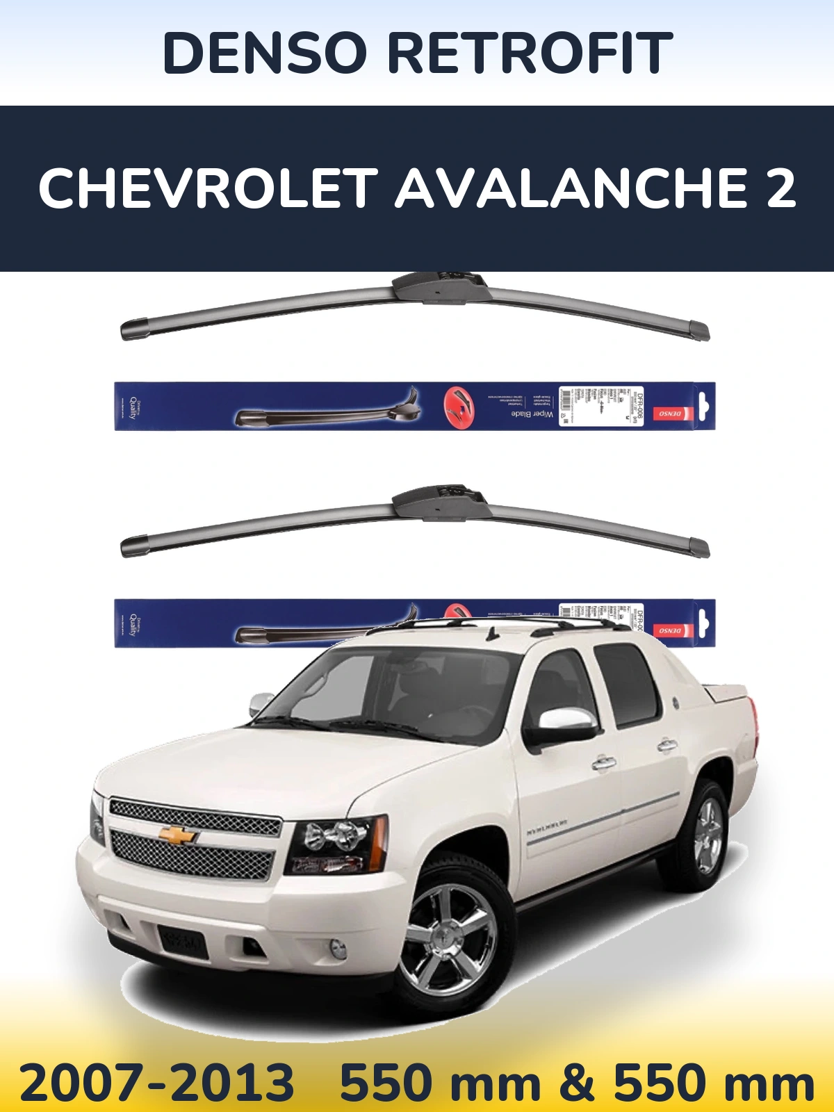 Torkarblad Denso Retrofit för Chevrolet Avalanche 2