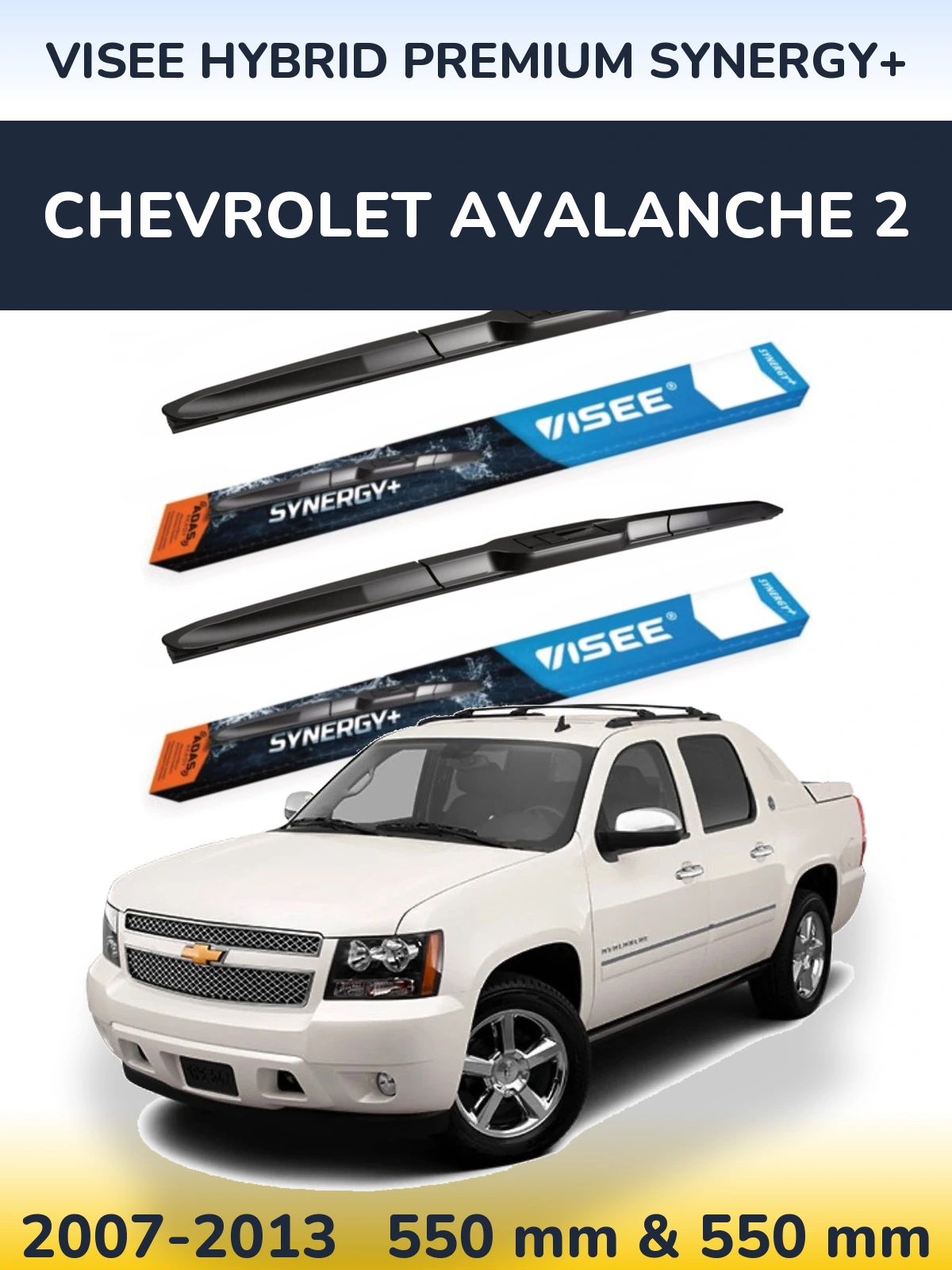 Torkarblad VISEE HYBRID PREMIUM SYNERGY+ för Chevrolet Avalanche 2