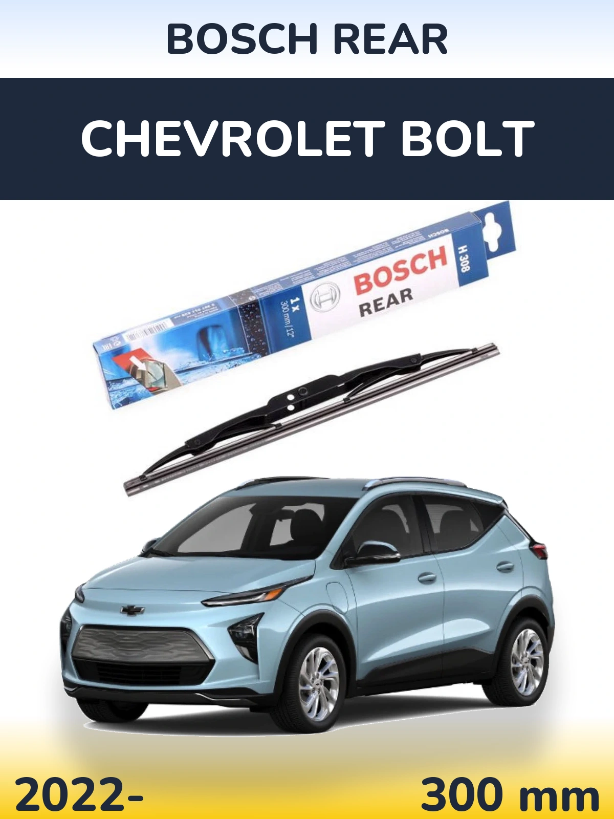 Задня щітка BOSCH Rear 300 мм для Chevrolet Bolt 2022-2026