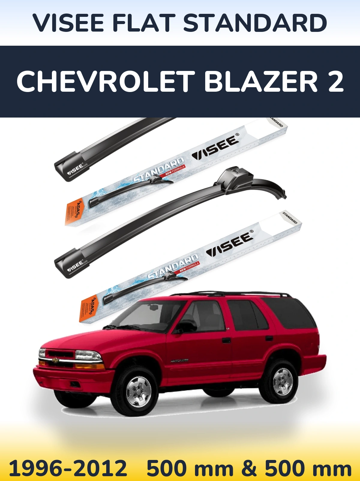 Комплект передніх щіток VISEE FLAT STANDARD 500 & 500 мм для Chevrolet Blazer 2 1996-2012